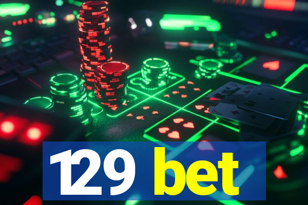 129 bet